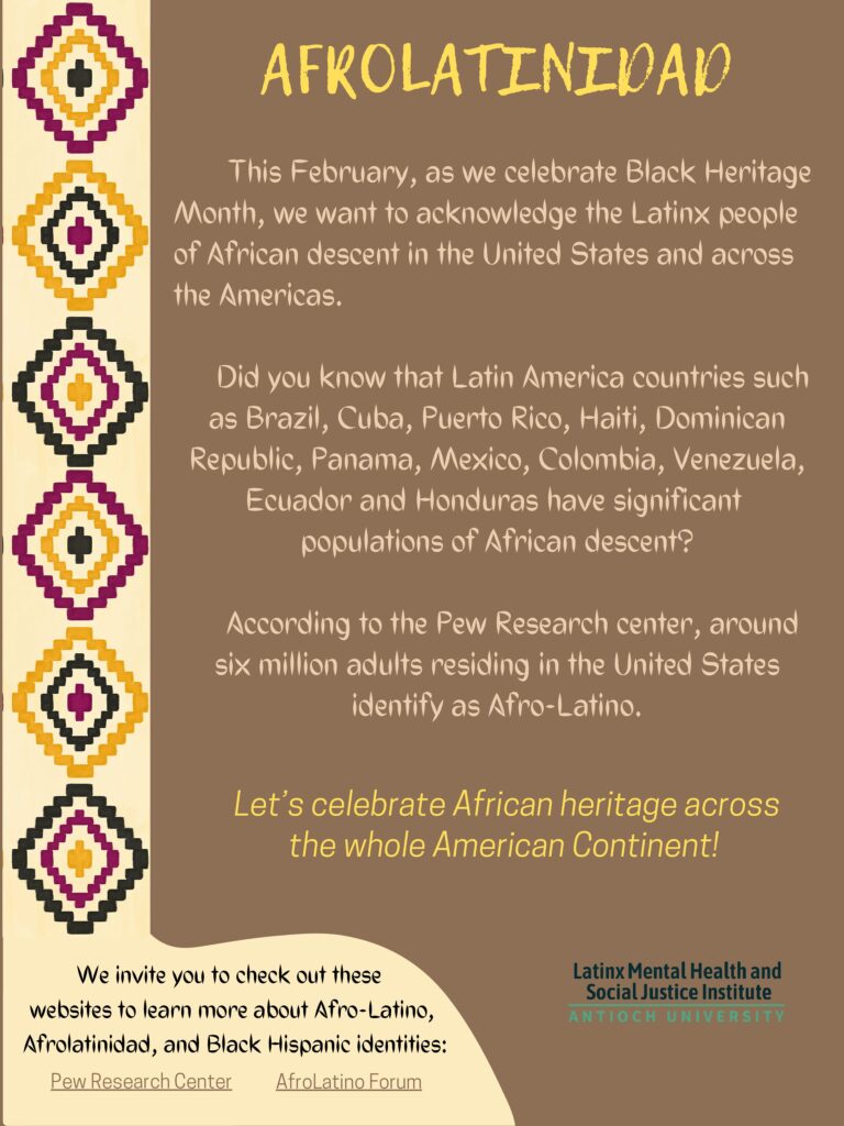 This February, as we celebrate Black Heritage Month, we want to acknowledge the Latinx people of African descent in the United States and across the Americas. Did you know that Latin American countries such as Brazil, Cuba, Puerto Rico, Haiti, Dominican Republic, Panama, Mexico, Colombia, Venezuela, Ecuador, and Honduras have significant populations of African descent?

According to the Pew Research center, around six million adults in the United States identify as Afro-Latino. Let’s celebrate African heritage across the whole American Continent! We invite you to check out these websites to learn more about Afro-Latino, Afrolatinidad, and Black Hispanic identities.