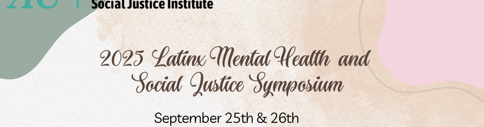 2025 Latinx Mental Health and Social Justice Symposium September 25th & 26th Welcome to our 2025 LATINX Symposium! Thank you for being here. Ourtheme this year, Immigration: Hope, community and resistance,responds to the sociopolitical climate we are living in and the need to come togetherin solidarity, support, and collective action. Itis our hope that you would consider this space a celebration ofthe Latine culture, and a space to name the hurt,to support,to heal and to act. Let’s come togetherto lift each other up and find tangible ways to take action. ¡Bienvenidos a nuestro Simposio LATINX 2025! Gracias por acompañarnos. Nuestro tema de este año, Inmigración: Esperanza, comunidad y resistencia, responde al clima sociopolítico que vivimos y a la necesidad de unirnos en solidaridad, apoyo y acción colectiva. Esperamos que consideren este espacio como una celebración de la cultura latina, y también como un espacio para identificar el dolor, apoyarnos, sanar… y actuar. Unámonos para apoyarnos mutuamente y encontrar maneras concretas de actuar. REGISTER HERE: https://ce.antioch.edu/registerAUlatinx2025